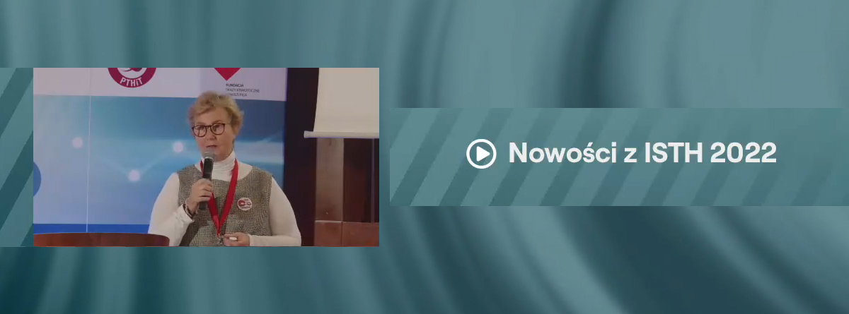 Nowości z ISTH 2022