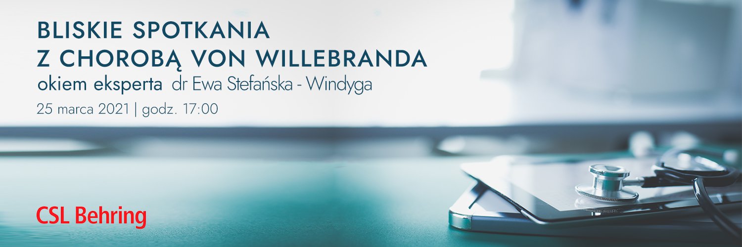 BLISKIE SPOTKANIA Z CHOROBĄ VON WILLEBRANDA OKIEM EKSPERTA