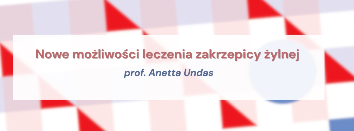 Nowe możliwości leczenia zakrzepicy żylnej