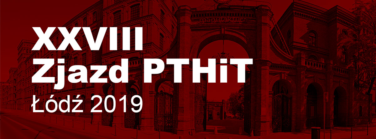 XXVIII Zjazd PTHiT | Łódź 2019