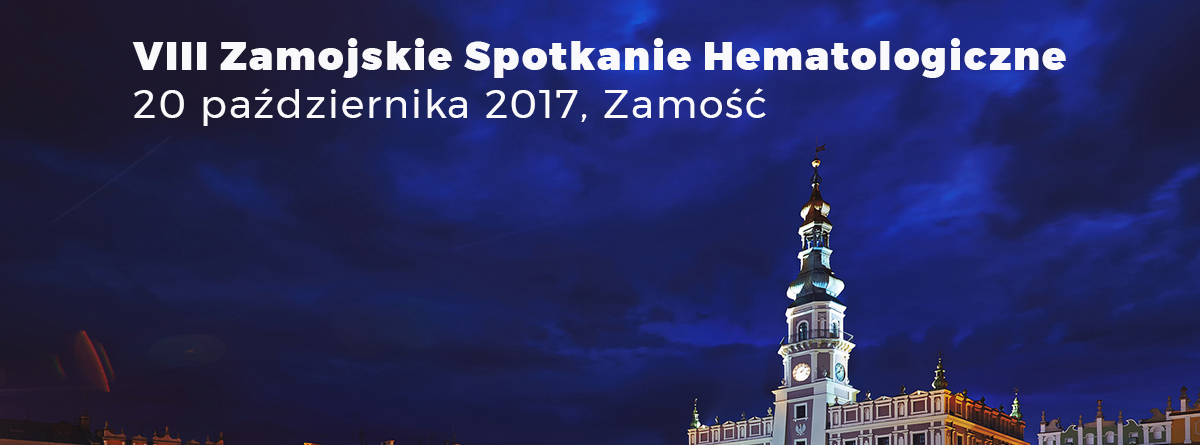 VIII Zamojskie Spotkanie Hematologiczne, Zamość, 20.10.2017