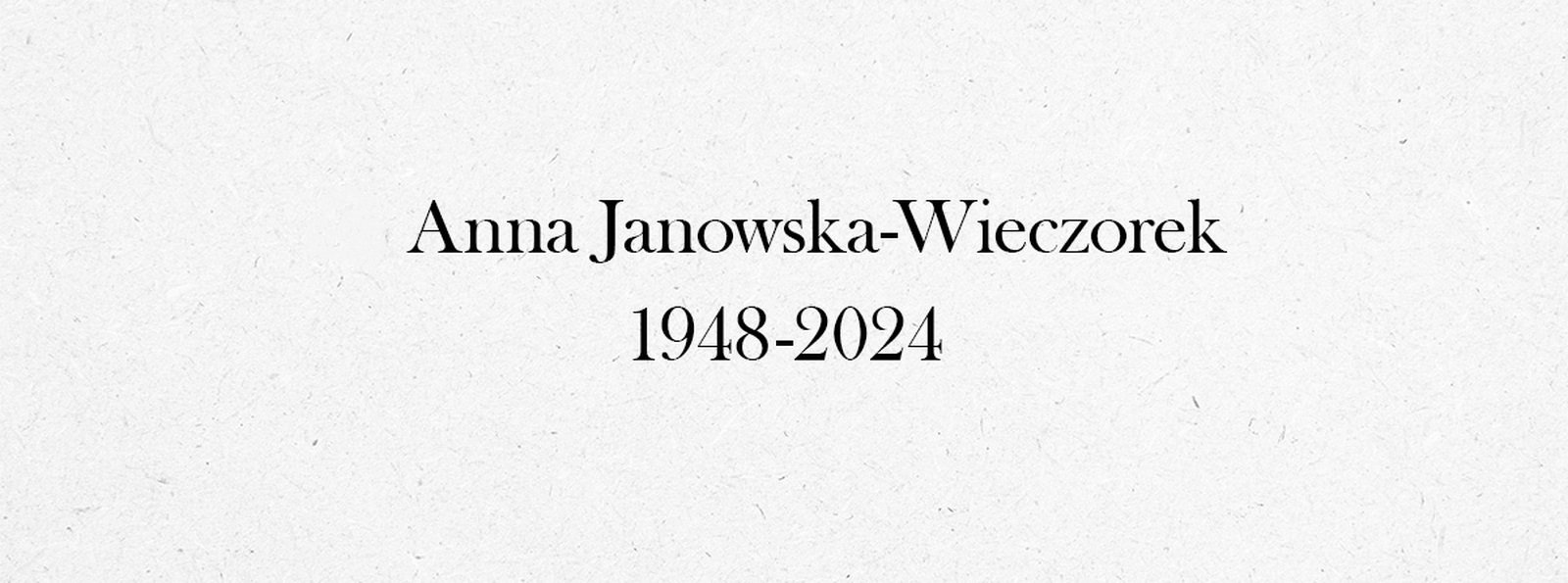 Odeszła prof. Anna Janowska-Wieczorek