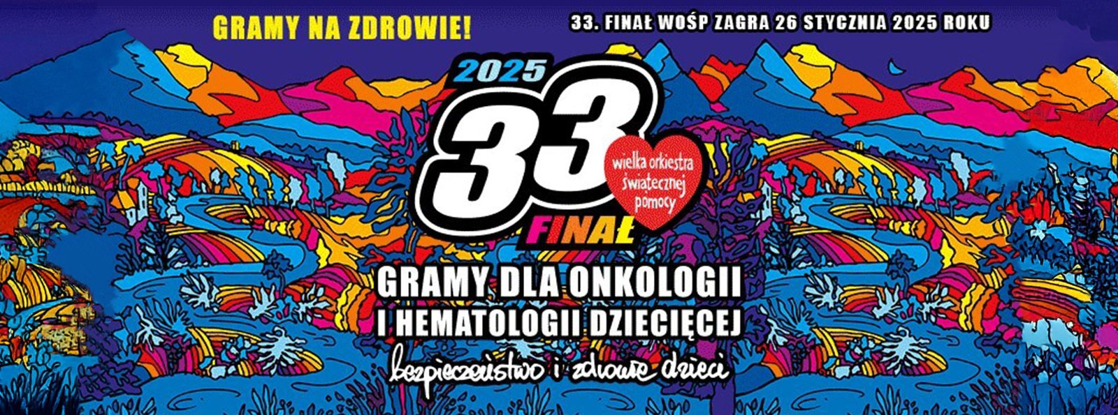 33. Finał WOŚP dla dzieci z chorobami onkologicznymi i hematologicznymi