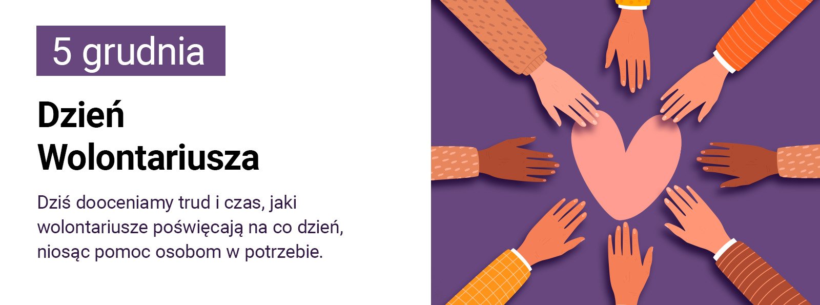 Pomaganie uzależnia | 5 grudnia - Międzynarodowy Dzień Wolontariusza