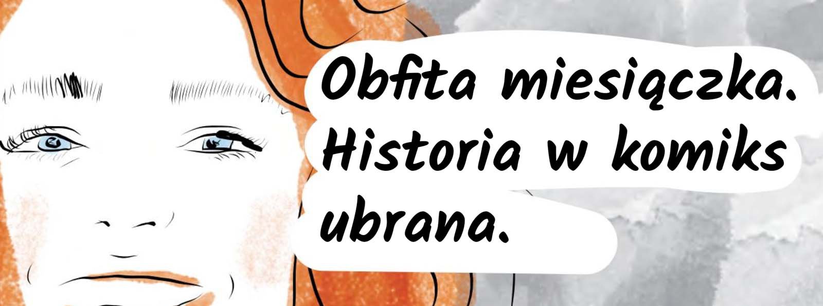 Obfita miesiączka. Historia w komiks ubrana