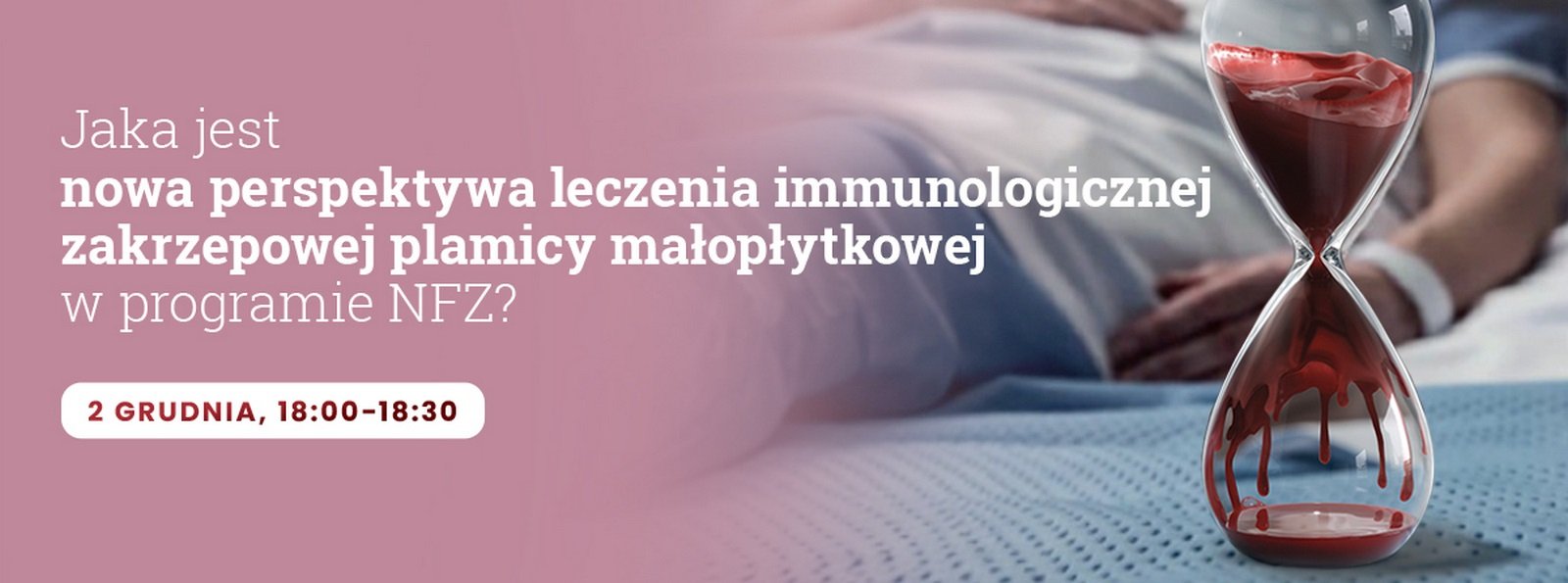 Jaka jest nowa perspektywa leczenia immunologicznej zakrzepowej plamicy małopłytkowej w programie NFZ?