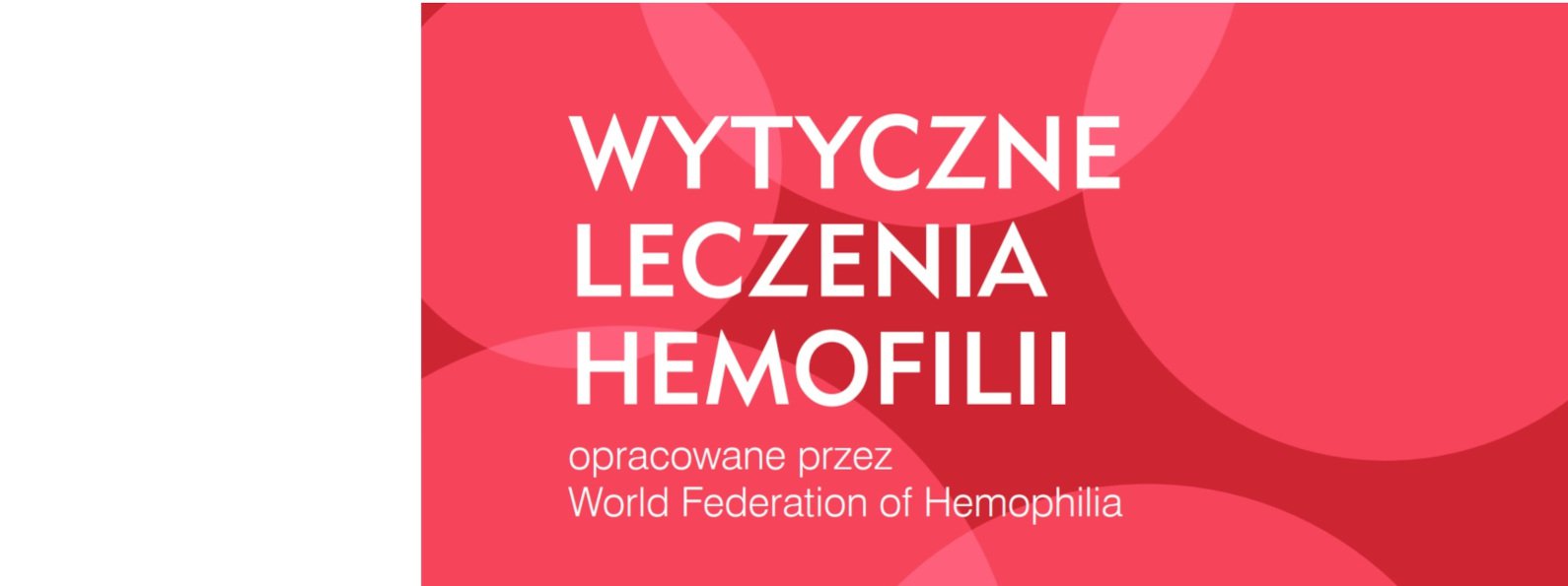 WYTYCZNE LECZENIA HEMOFILII wydanie II